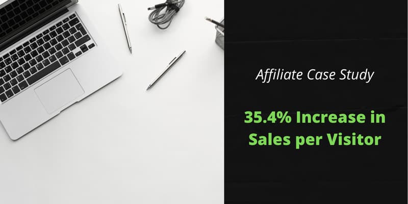A laptop, two pens and a cable on a white desk, next to the words "Affiliate Case Study: 35.4% Increase in Sales per Visitor".