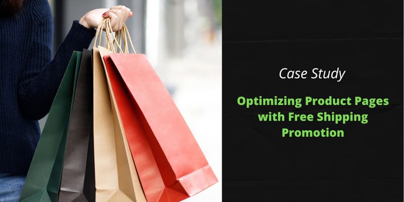 A person carrying paper shopping bags, next to the words "Case Study: Optimizing Product Pages with Free Shipping Promotion".