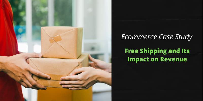 A courier handing two parcels to a customer, next to the words "Ecommerce Case Study: Free Shipping and Its Impact on Revenue".