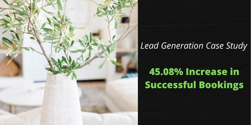 Olive branches in a white vase in a bright living room, next to the words "Lead Generation Case Study: 45.08% Increase in Successful Bookings".