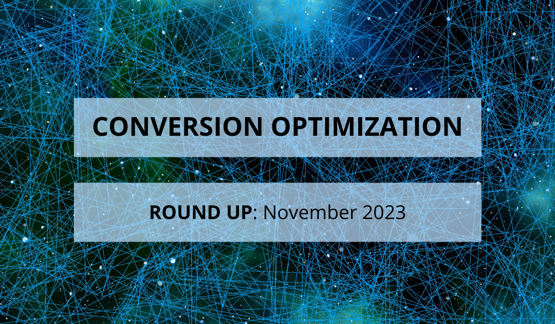Conversion Optimization Round-up – November 2023