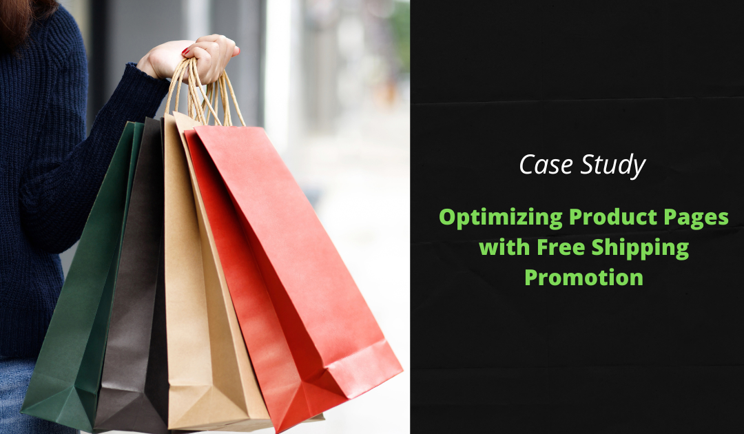 Case Study: Optimizing Product Pages with Free Shipping Promotion